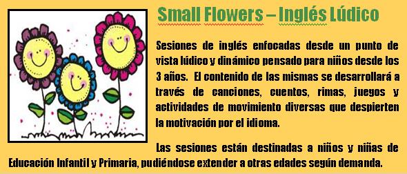 Ingls ldico para nios (Small Flowers) que se desarrollar en el Centro Cvico de Gav Mar (Inicio: Octubre 2010)